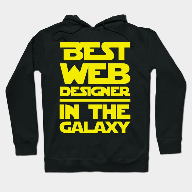 Best Web Designer In The Galaxy Hoodie by fromherotozero